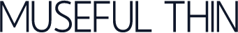 Museful Thin