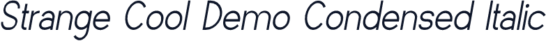 Strange Cool Demo Condensed Italic