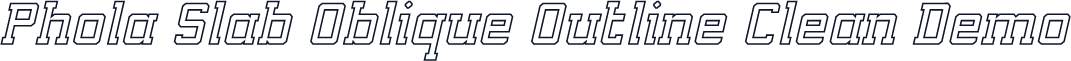 Phola Slab Oblique Outline Clean Demo