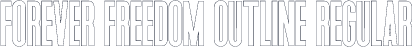 Forever Freedom Outline Regular
