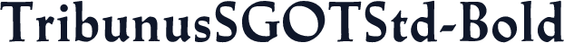 ☞TribunusSGOTStd-Bold