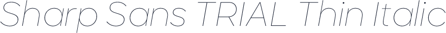 Sharp Sans TRIAL Thin Italic