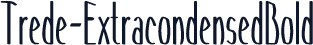 Trede-ExtracondensedBold