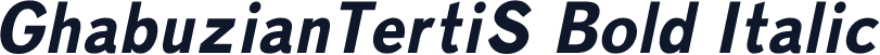 GhabuzianTertiS Bold Italic