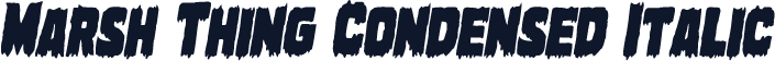 Marsh Thing Condensed Italic