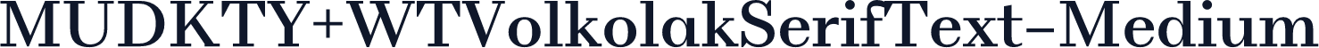 MUDKTY+WTVolkolakSerifText-Medium