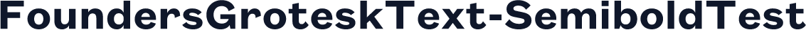 FoundersGroteskText-SemiboldTest