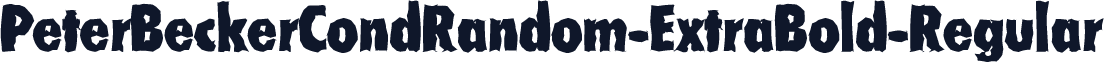 PeterBeckerCondRandom-ExtraBold-Regular