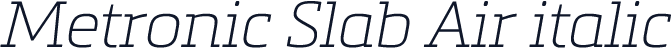 Metronic Slab Air italic