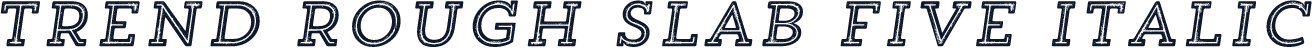 Trend Rough Slab Five Italic