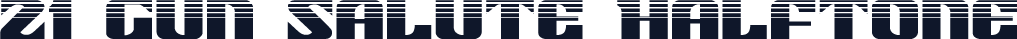 21 Gun Salute Halftone