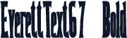 EverettText67 Bold