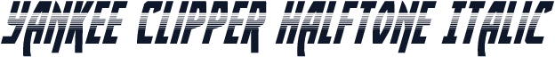 Yankee Clipper Halftone Italic