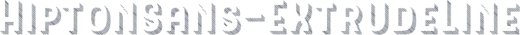HiptonSans-ExtrudeLine