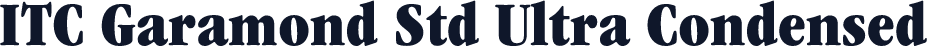ITC Garamond Std Ultra Condensed
