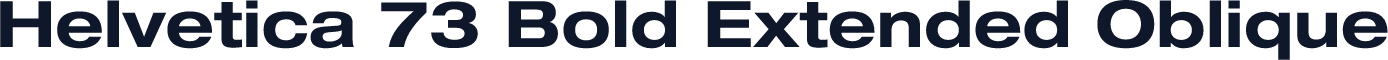 Helvetica 73 Bold Extended Oblique