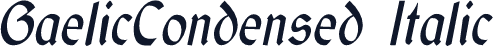 GaelicCondensed Italic