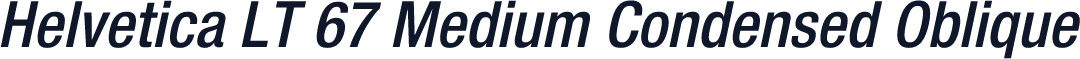 Helvetica LT 67 Medium Condensed Oblique