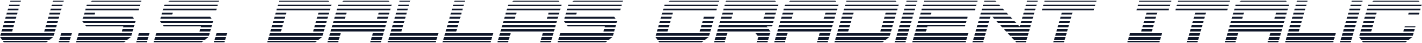 U.S.S. Dallas Gradient Italic