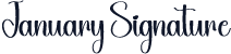 January Signature