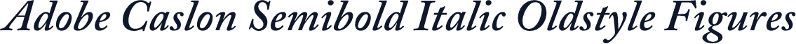 Adobe Caslon Semibold Italic Oldstyle Figures