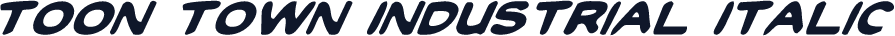 Toon Town Industrial Italic