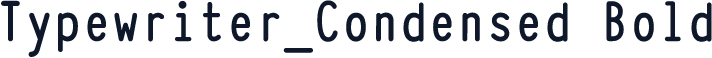 Typewriter_Condensed Bold