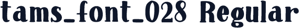 tams_font_028 Regular