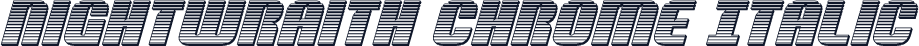 Nightwraith Chrome Italic