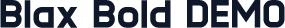 Blax Bold DEMO