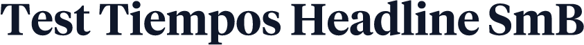 Test Tiempos Headline SmB