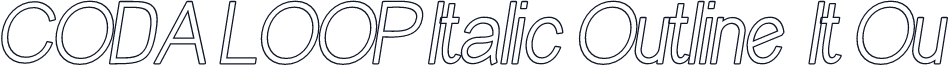CODA LOOP Italic Outline  It Ou