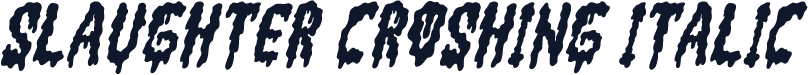 Slaughter Croshing Italic