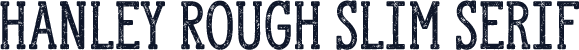 Hanley Rough Slim Serif