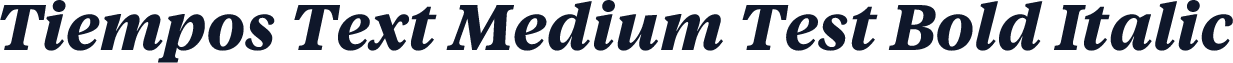 Tiempos Text Medium Test Bold Italic