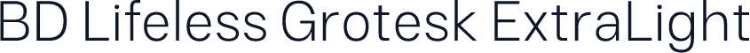 BD Lifeless Grotesk ExtraLight