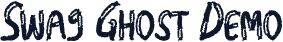 Swag Ghost Demo