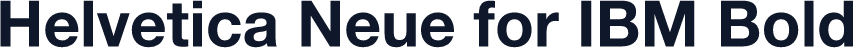 Helvetica Neue for IBM Bold