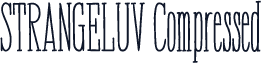 STRANGELUV Compressed