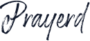Prayerd