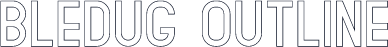 Bledug Outline