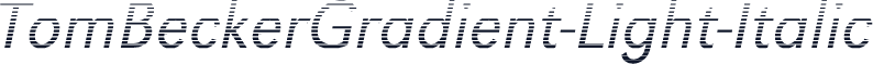 TomBeckerGradient-Light-Italic