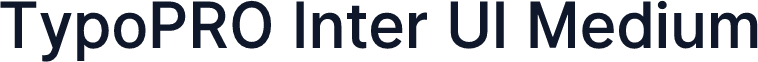 TypoPRO Inter UI Medium