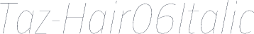 Taz-Hair06Italic
