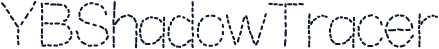 YBShadowTracer