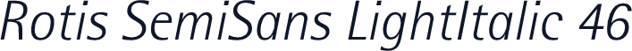 Rotis SemiSans LightItalic 46