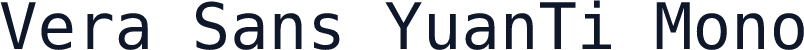 Vera Sans YuanTi Mono
