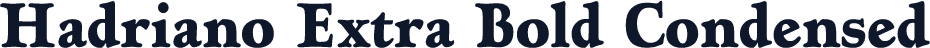 Hadriano Extra Bold Condensed