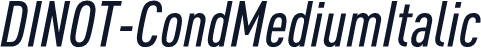 DINOT-CondMediumItalic