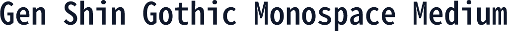 Gen Shin Gothic Monospace Medium